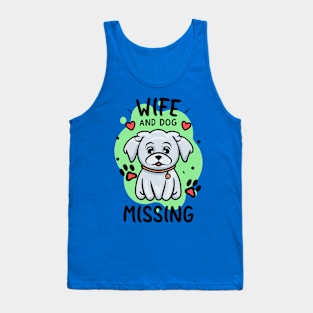 Wife and Dog Missing Tank Top